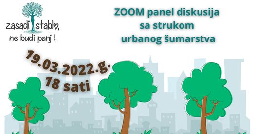 ZOOM PANEL DISKUSIJA: Urbano šumarstvo i senzibilitet građana u Hrvatskoj