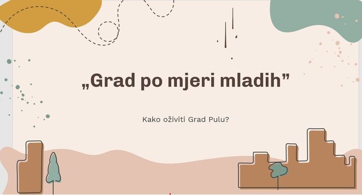 Javni poziv srednjim školama za sudjelovanje u izradi inovativne ideje za povećanje kvalitete života mladih u Puli