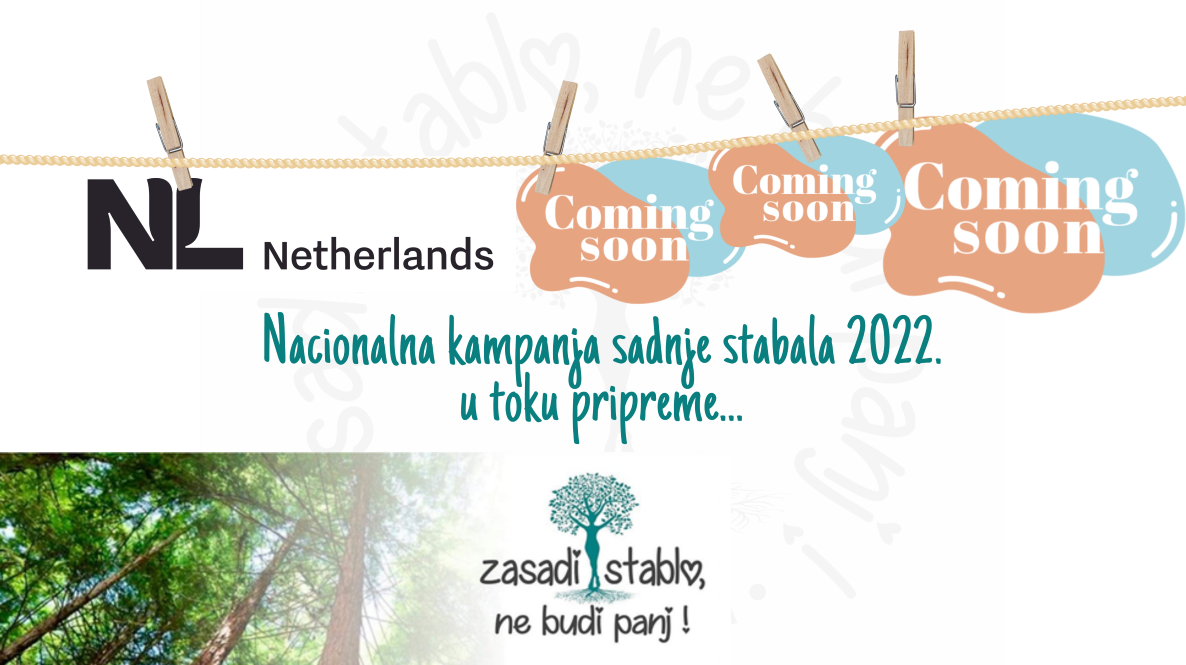 U toku su pripreme za kampanju sadnje drveća 2022. a sponzor će biti Veleposlanstvo Kraljevine Nizozemske
