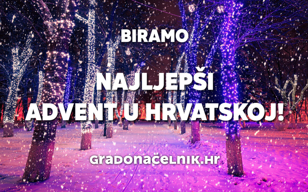 Ponovo se bira najljepši advent u Hrvatskoj – prijavite se i sudjelujte u izboru!