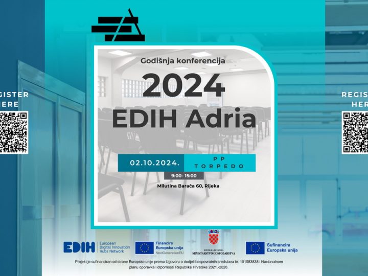 Pridružite nam se na EDIH Adria godišnjoj konferenciji 2024 – poslušajte iskustva naših korisnika!